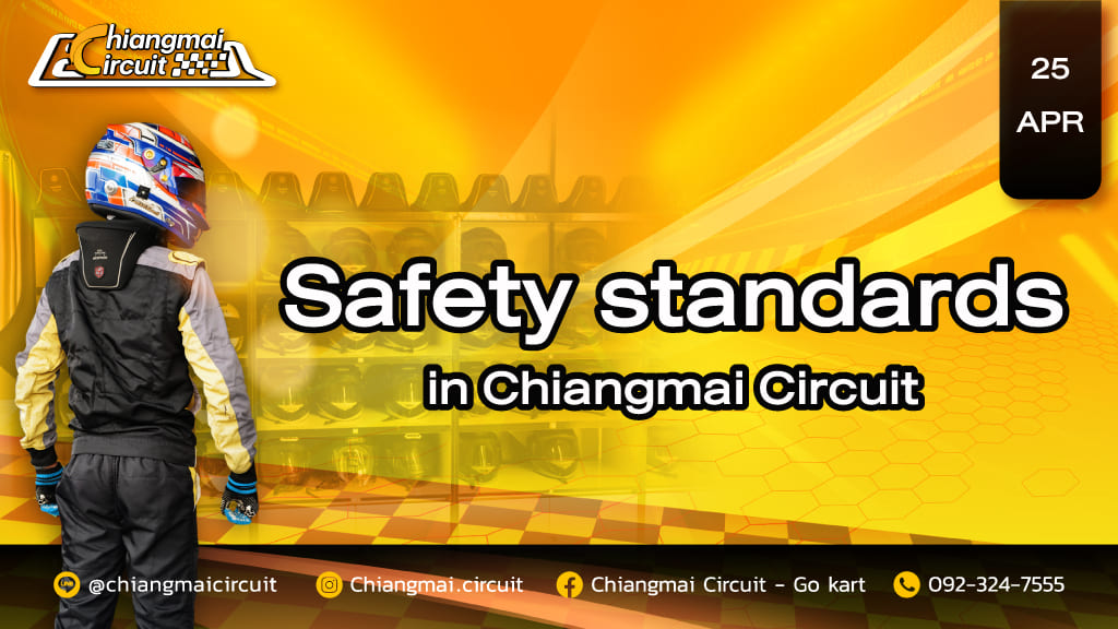 Safety standards in Chiangmai Circuit